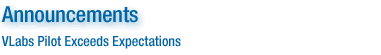 Announcements - VLabs Pilot Exceeds Expectations